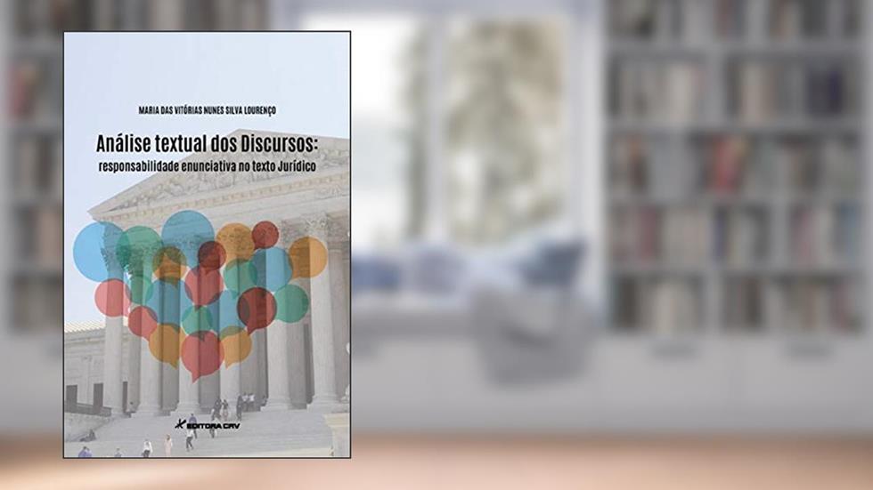 Análise textual dos discursos: responsabilidade enunciativa no texto jurídico, do autor Maria das Vitórias Nunes Silva Lourenço
