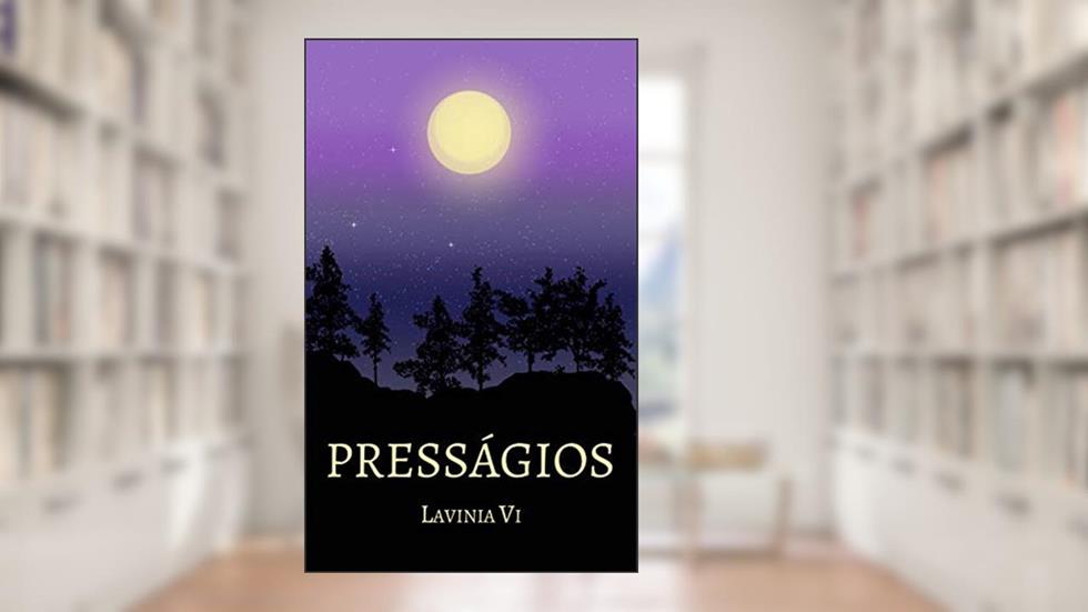 Presságios, do autor Lavinia Vi