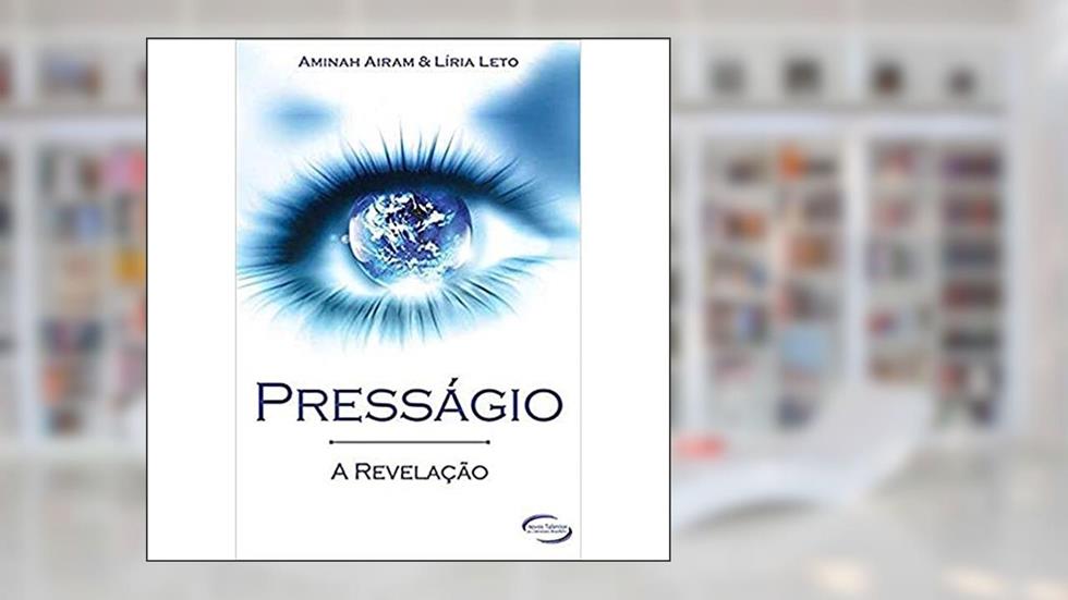 Presságio: A Revelação, do autor Aminah Airam; Liría Leto