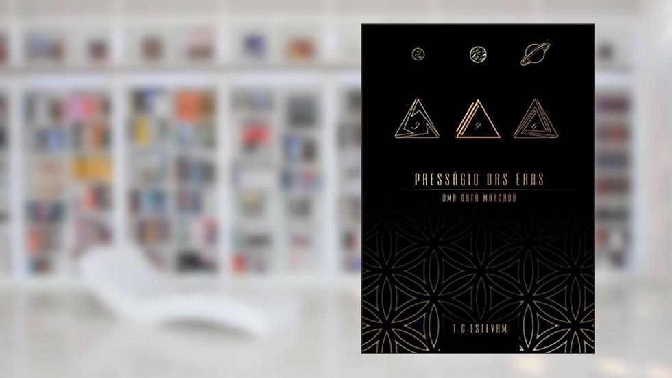 PRESSÁGIO DAS ERAS: UMA DATA MARCADA, do autor tiago Geremias Estevam