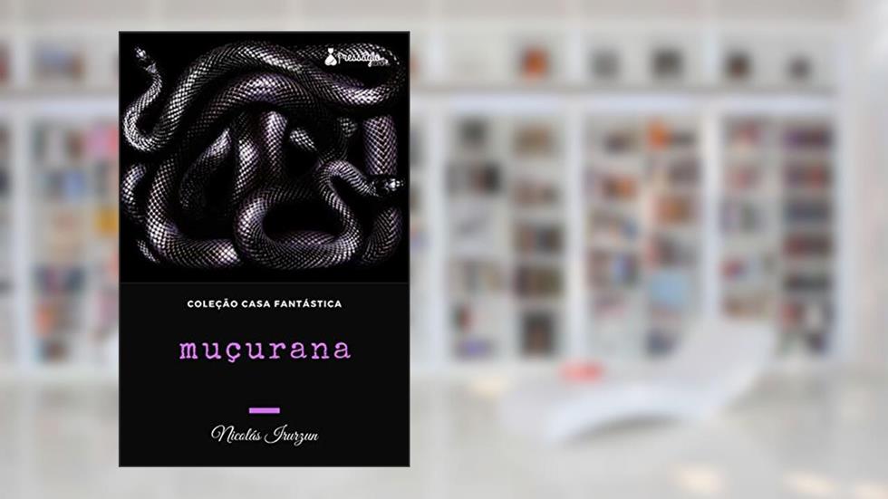 Muçurana, do autor Nicolás Irurzun