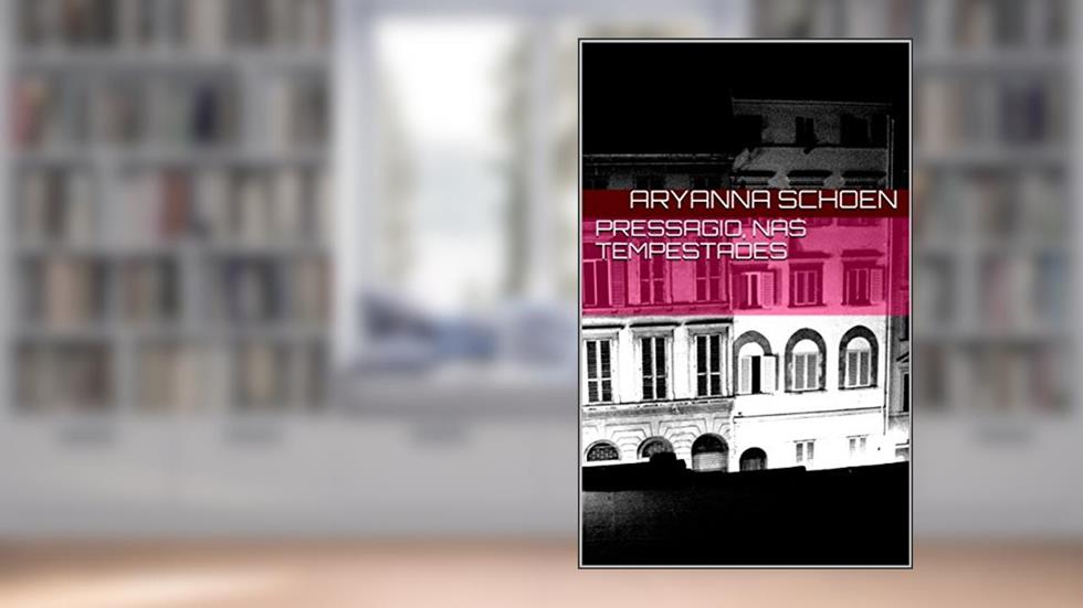 Pressagio, nas Tempestades, do autor Aryanna Schoen