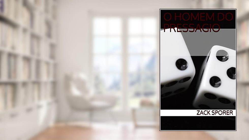 O Homem do Pressagio, do autor Zack Sporer