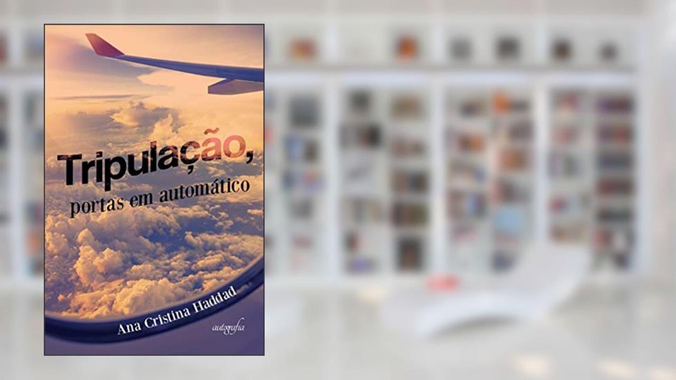 Tripulação, portas em automático, do autor Ana Cristina Haddad