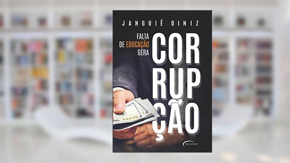 Falta da educação gera corrupção, do autor Janguiê Diniz