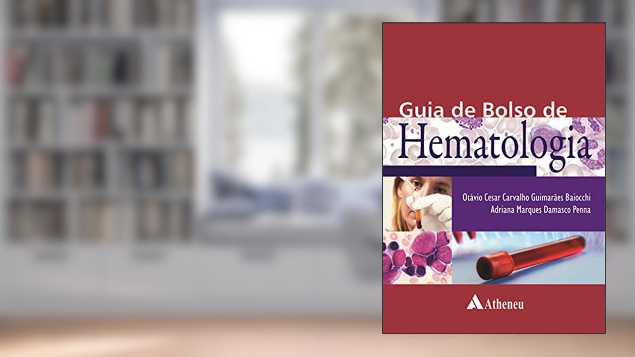 Guia de Bolso de Hematologia, do autor Otávio Cesar Carvalho Guimarães Baiocchi; Adriana Marques Damasco Penna