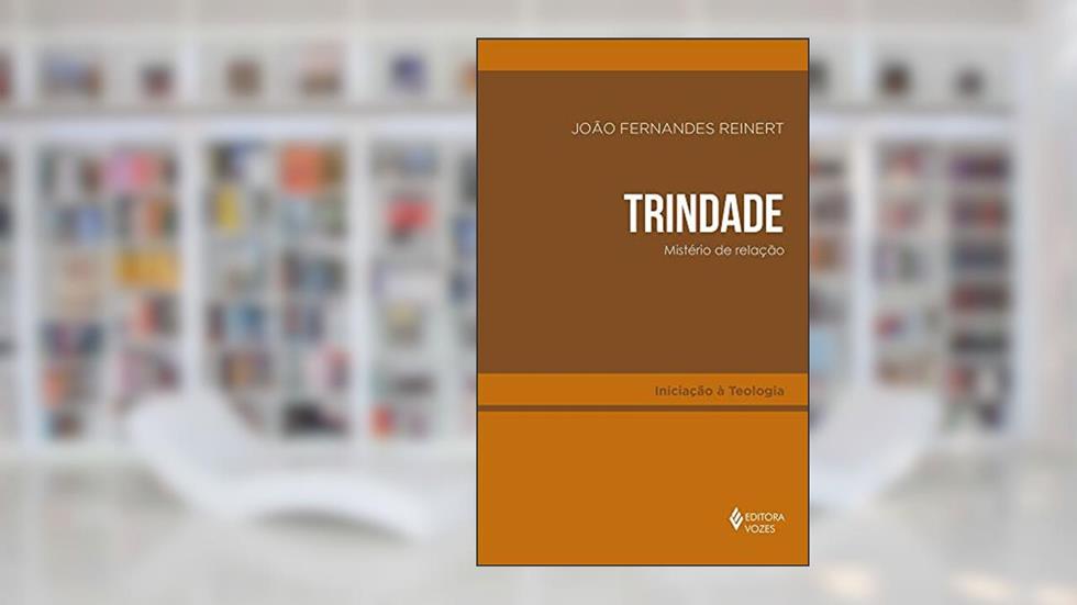 Trindade: Mistério de relação, do autor João Fernandes Reinert