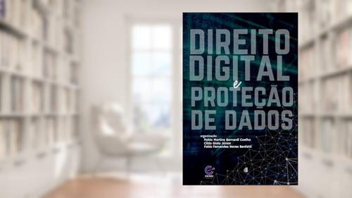 Capa de Direito Digital e Proteção de Dados, do autor Pablo Martins Bernardi Coelho; Cildo Giolo Júnior; Fabio Ferdes Neves Benfatti