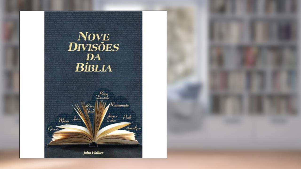 Nove Divisões Da Bíblia, do autor John Walker