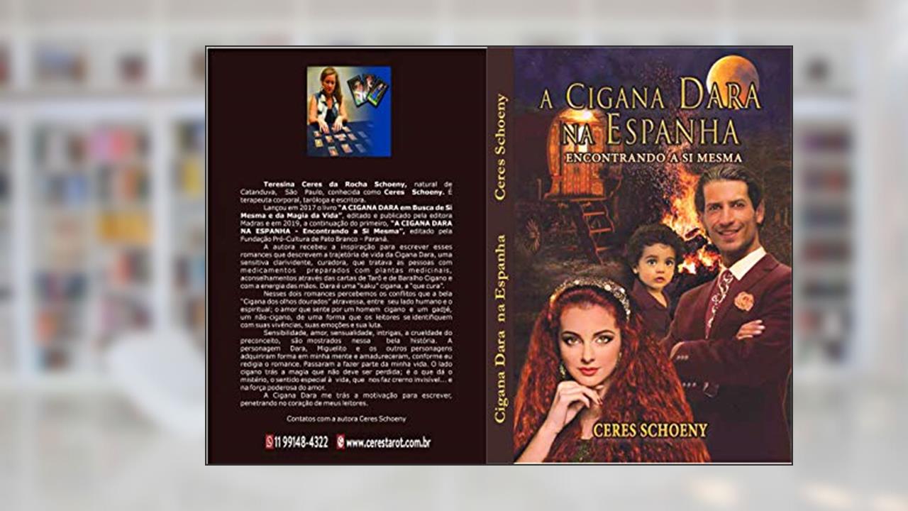 A CIGANA DARA NA ESPANHA: Encontrando a si mesma, do autor Teresina Ceres da Rocha Schoeny