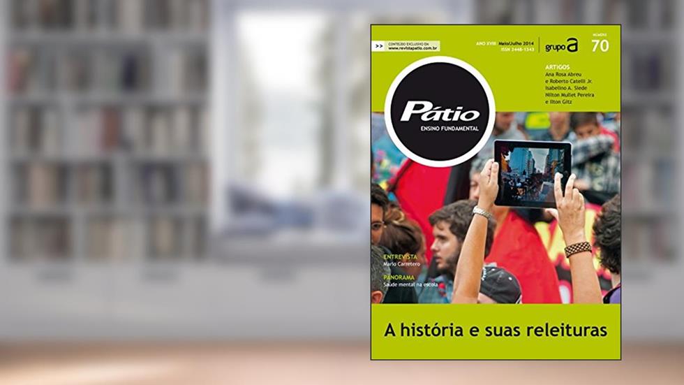 Revista Pátio Ensino Fundamental 70 - A história e suas releituras (PEF), do autor Grupo A Educação