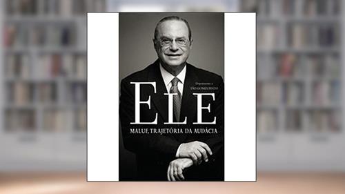 Capa de Ele Maluf, Trajetória da Audáci, do autor Paulo Maluf