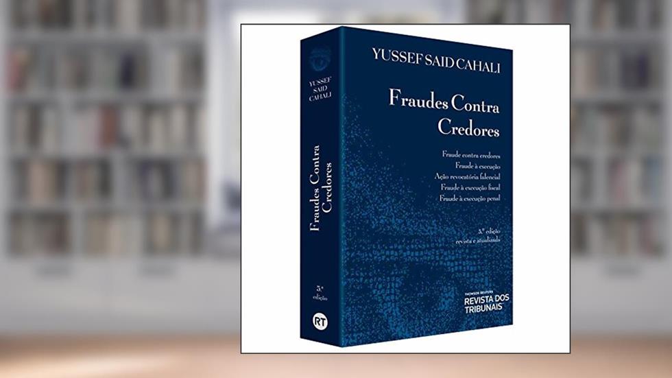 Fraudes Contra Credores, do autor Yussef Said Cahali