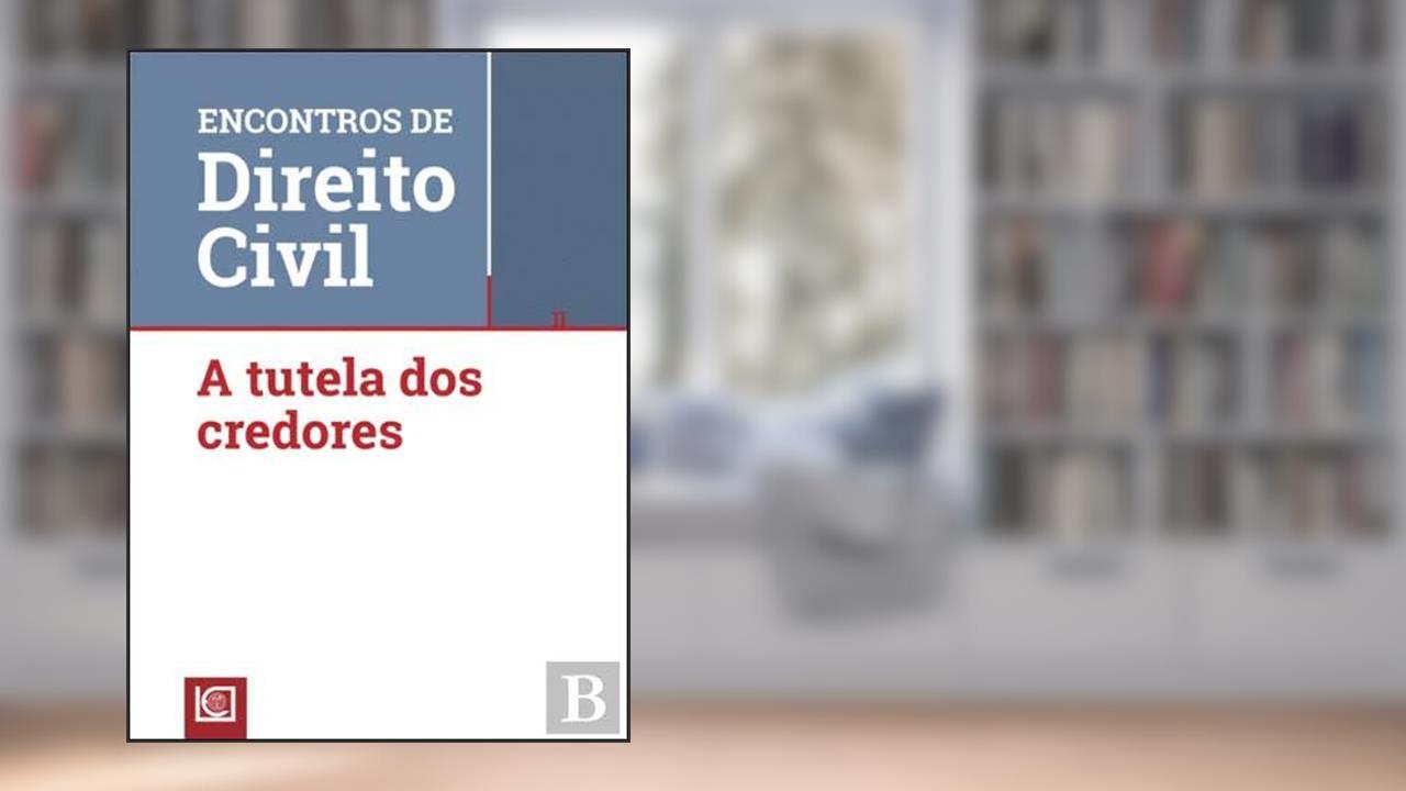 II Encontros de Direito Civil - A Tutela dos Credores, do autor Varios Autores