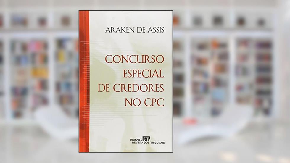 Concurso Especial de Credores no CPC, do autor Machado Assis
