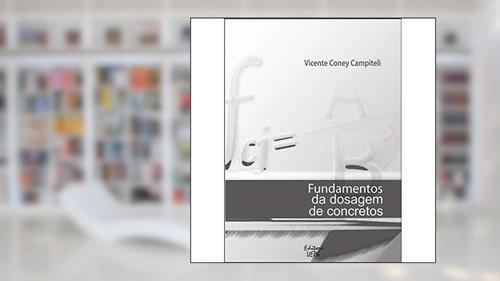 Capa de Fundamentos da Dosagem de Concretos, do autor Vicente Coney Campiteli