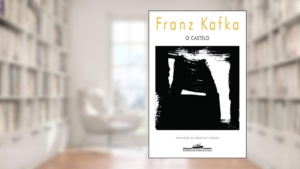 O castelo, do autor Franz Kafka