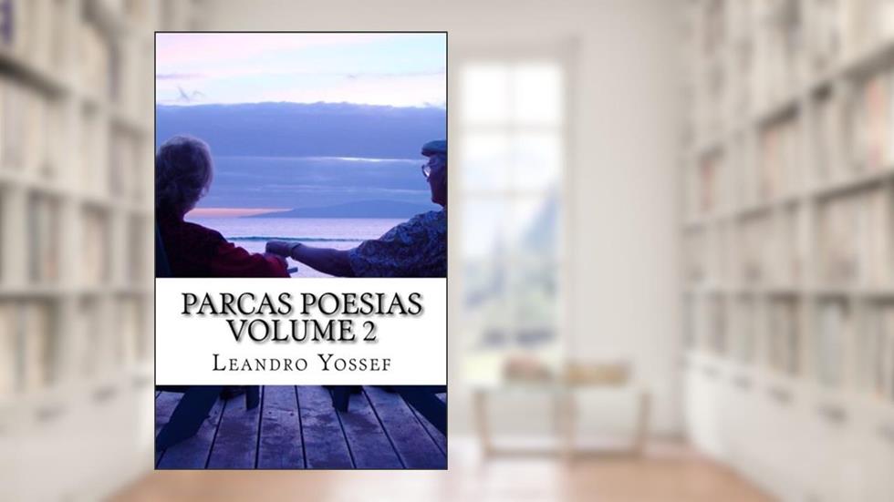 Parcas Poesias - Volume 2, do autor Leandro Yossef