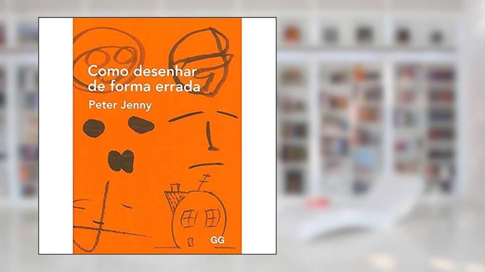 Como desenhar de forma errada, do autor Peter Jenny
