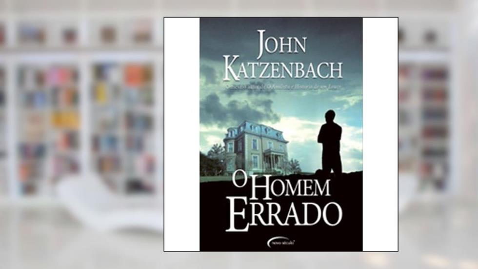 O Homem Errado, do autor John Katzenbach