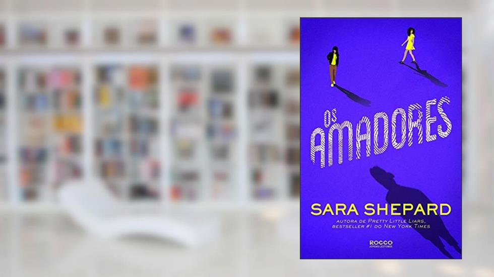 Os amadores, do autor Sara Shepard