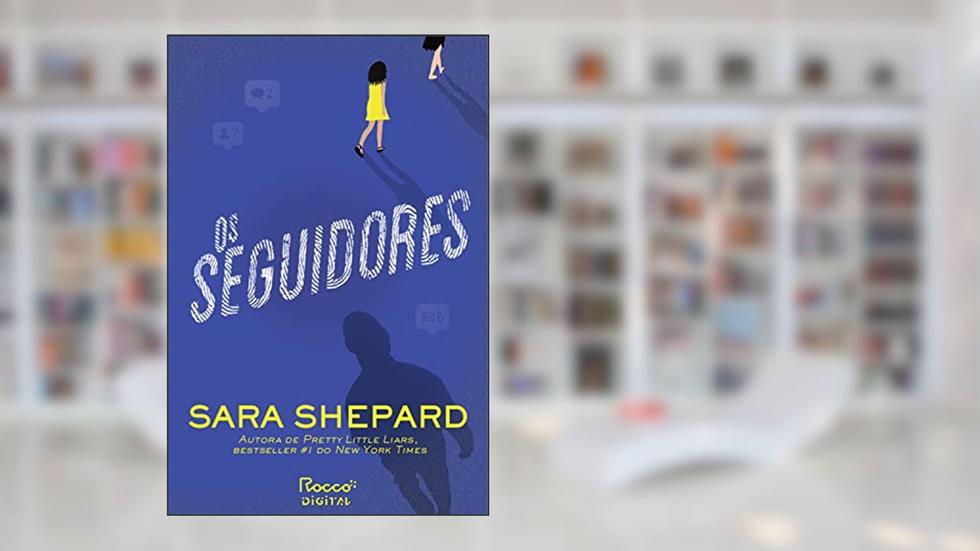 Os seguidores (Os amadores Livro 2), do autor Sara Shepard