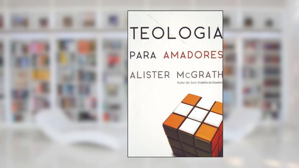 Teologia Para Amadores, do autor Alister Mcgrath