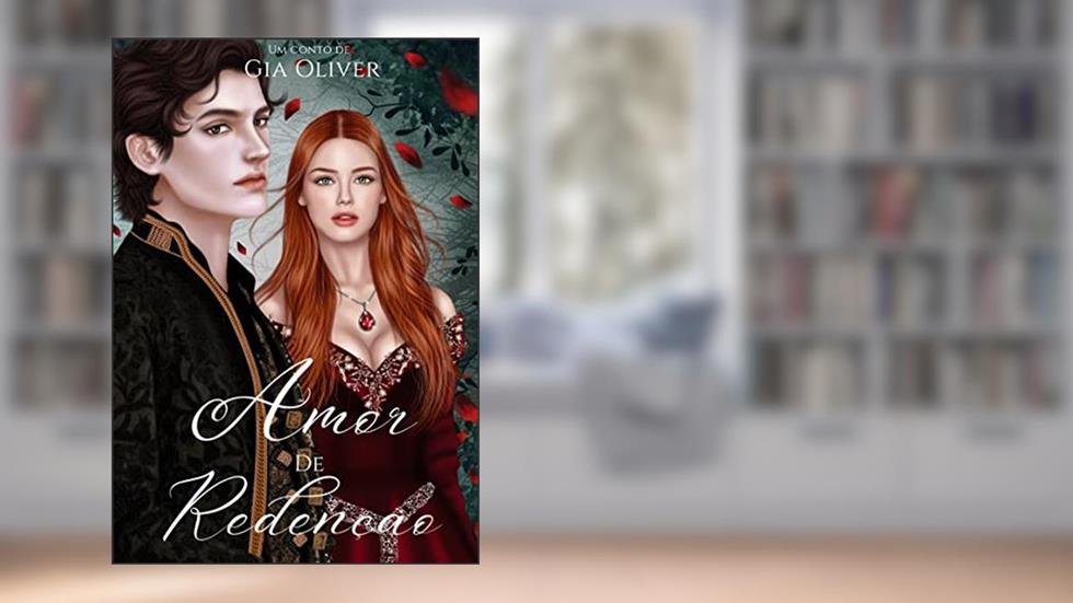 Amor de redenção : Spinoff de Um pacto- Uma escolha, do autor Gia Oliver
