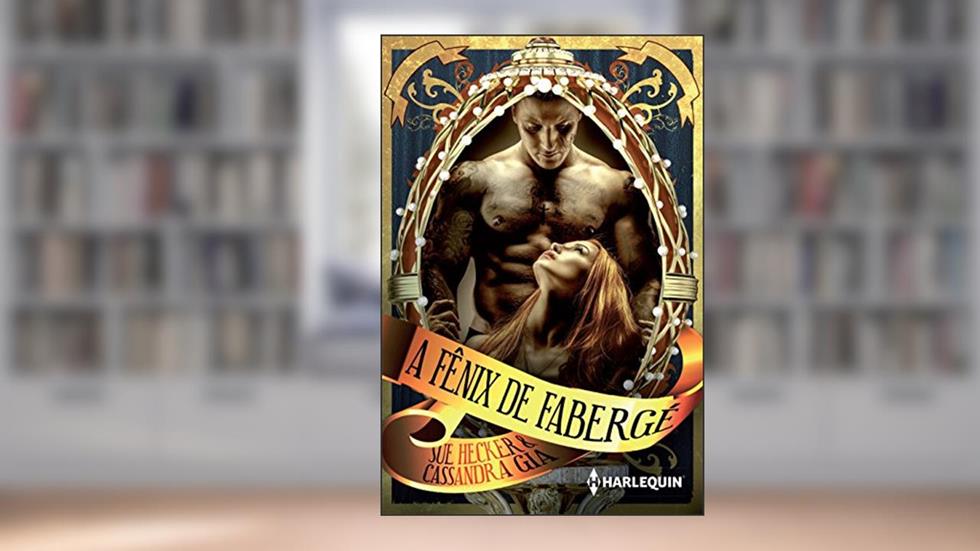 A Fênix de Fabergé + Marcador, do autor Sue Hecker; Cassandra Gia