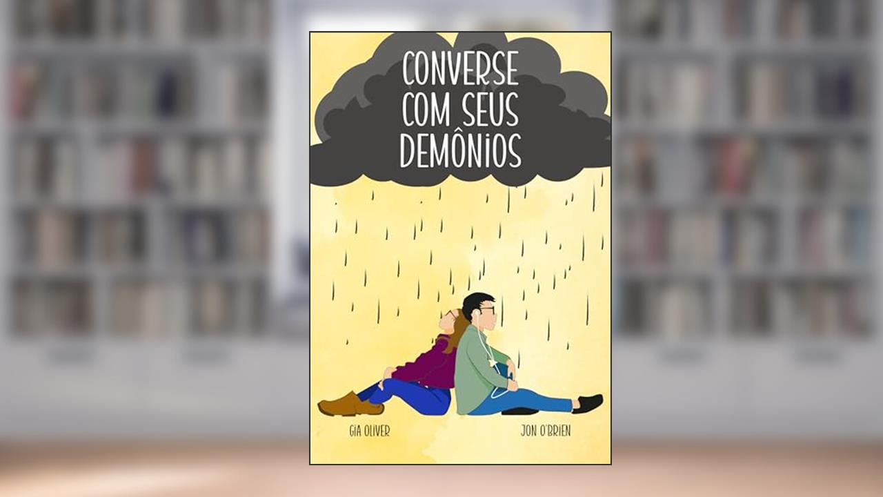 Converse com seus demônios, do autor Gia Oliver; Jon O'Brien