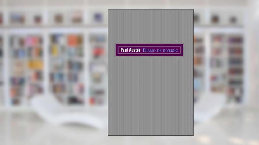 Diário de inverno, do autor Paul Auster