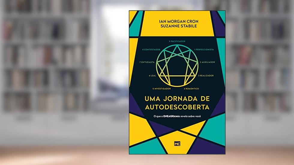 Uma jornada de autodescoberta: O que o Eneagrama revela sobre você, do autor Ian Morgan Cron; Suzanne Stabile