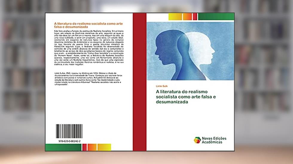 A literatura do realismo socialista como arte falsa e desumanizada, do autor Lirim Sulk