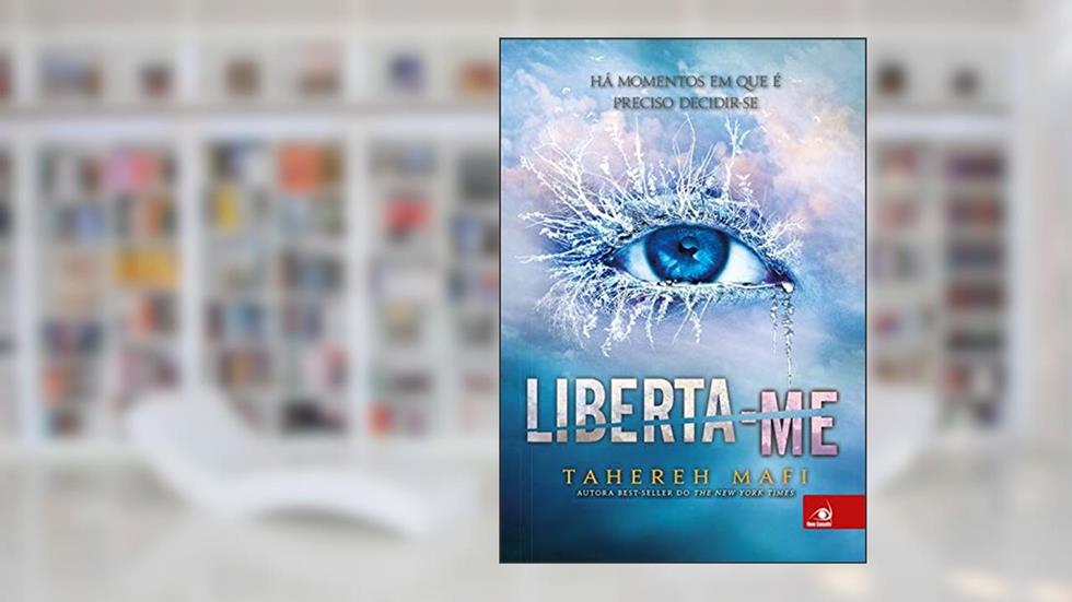 Liberta-me, do autor Tahereh Mafi