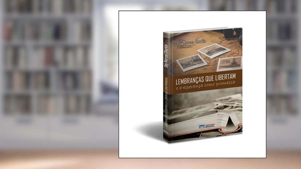 Lembranças que Libertam, do autor Ody Marcos Churkin