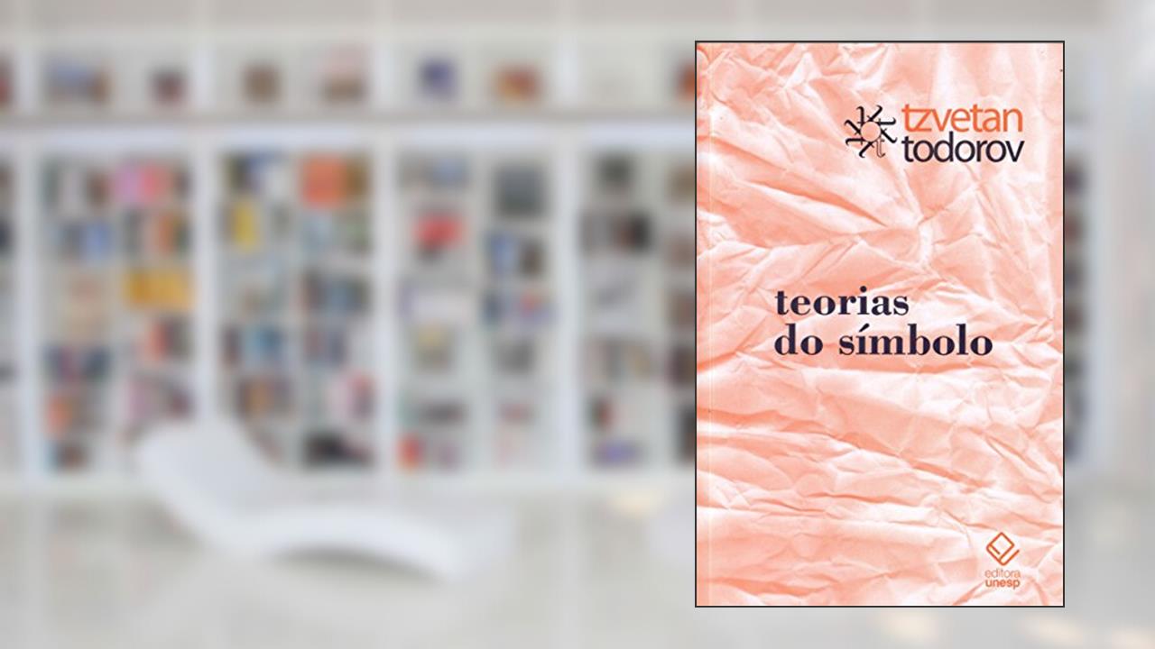 Teorias do símbolo, do autor Tzvetan Todorov