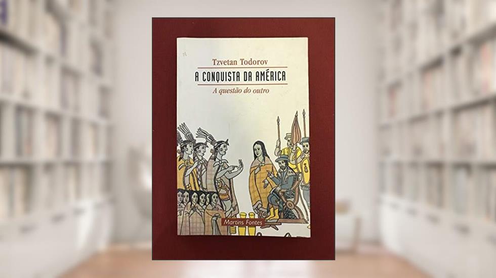 Conquista Da America. A Questao Outro, do autor Tzvetan Todorov