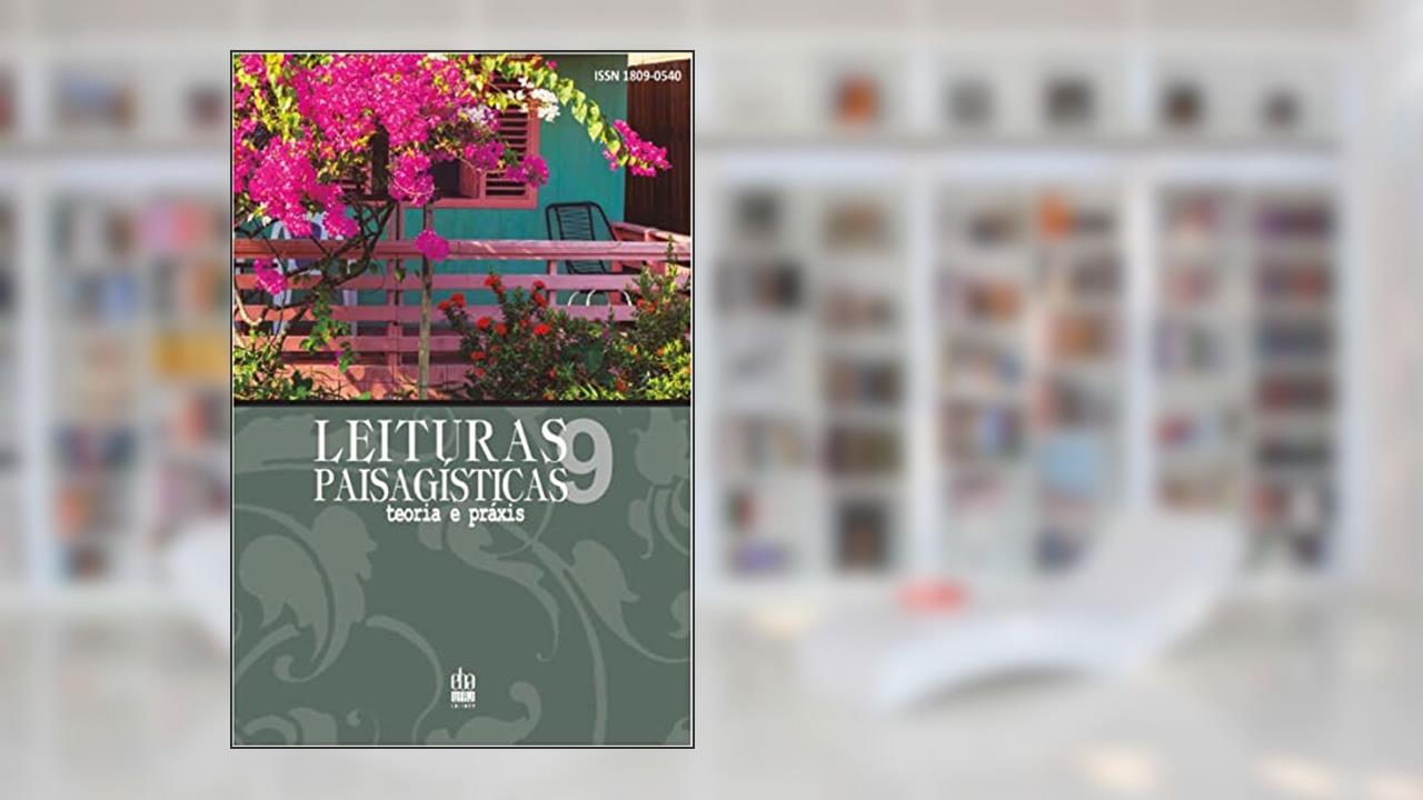 Leituras Paisagisticas - teoria e práxis, do autor Carlos Terrra/Jeanne Trindade