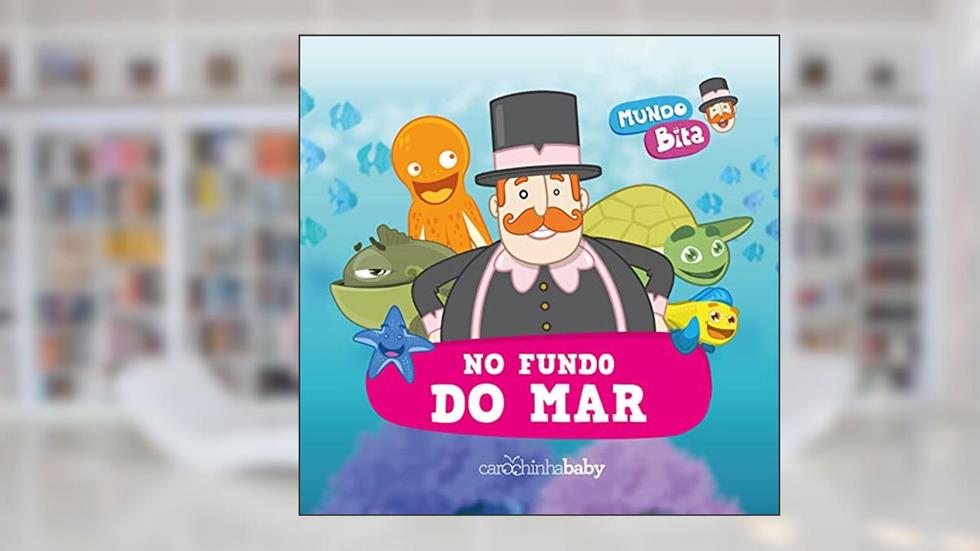 Mundo Bita: No fundo do mar, do autor Carochinha Baby