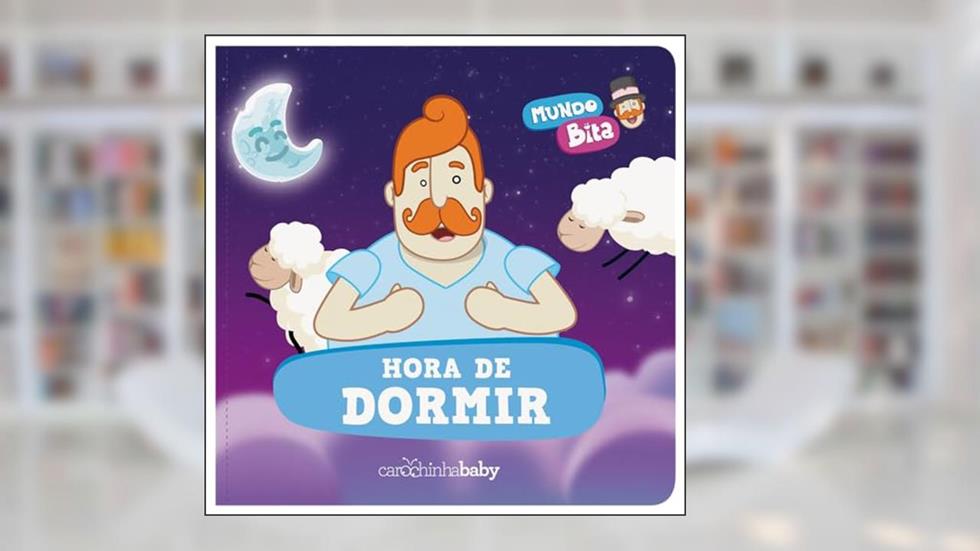 Mundo Bita: Hora de dormir, do autor Carochinha Baby