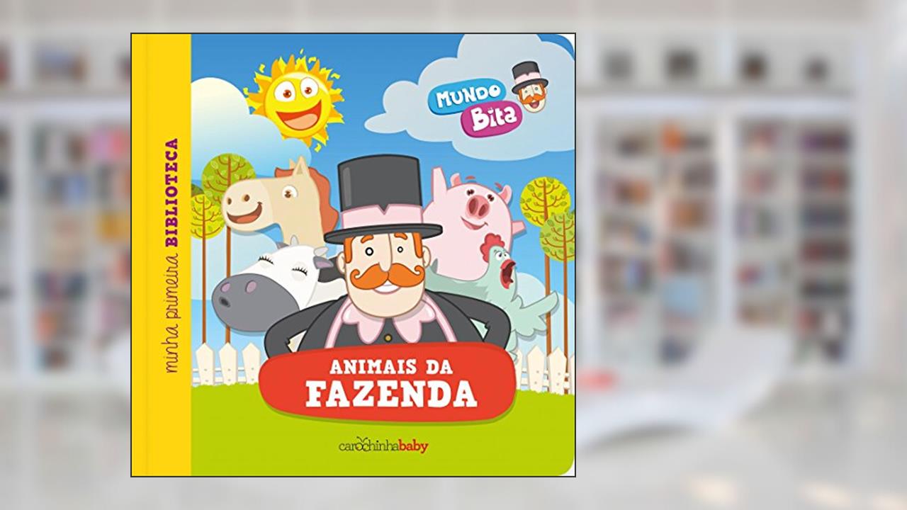 Mundo Bita. Animais da Fazenda - Série Minha Primeira Biblioteca, do autor Vários Autores