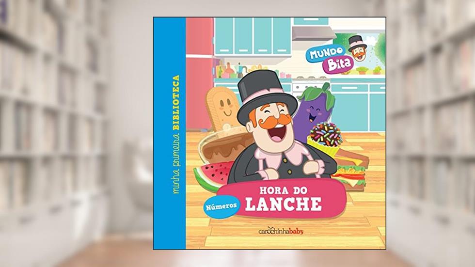 Mundo Bita: Hora do lanche: 3, do autor Carochinha Baby