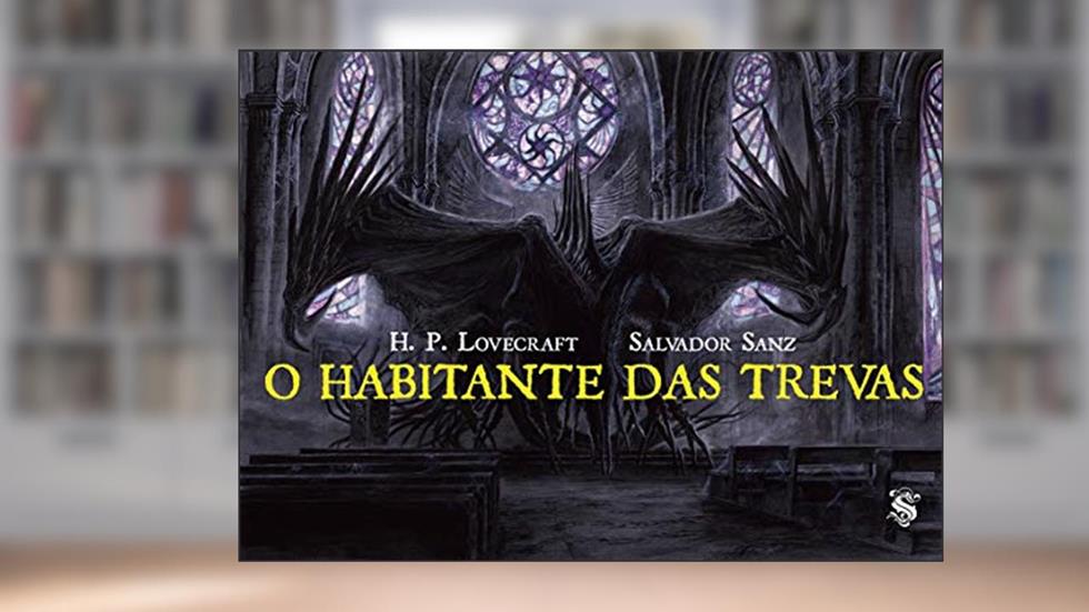 O Habitante Das Trevas, do autor H.p. Lovecraft; Salvador Sanz