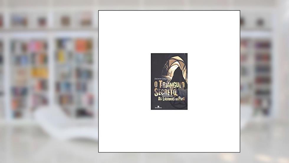 O triângulo secreto: As lágrimas do papa (Vol. 1), do autor Didier Convard