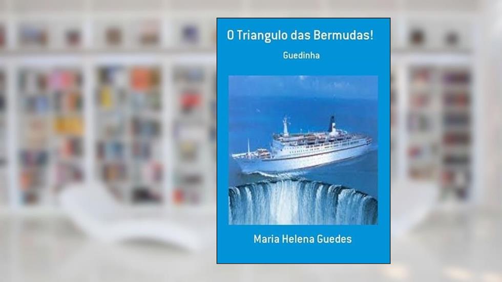 O Triangulo das Bermudas!, do autor Maria Helena Guedes