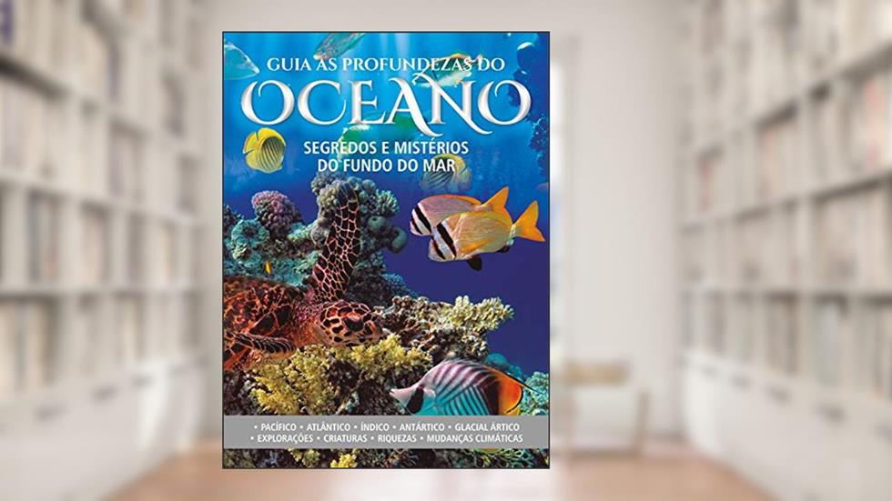 As Profundezas do Oceano: Segredos e mistérios do fundo do mar, do autor On Line Editora