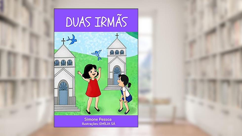 DUAS IRMÃS, do autor Simone Pessoa