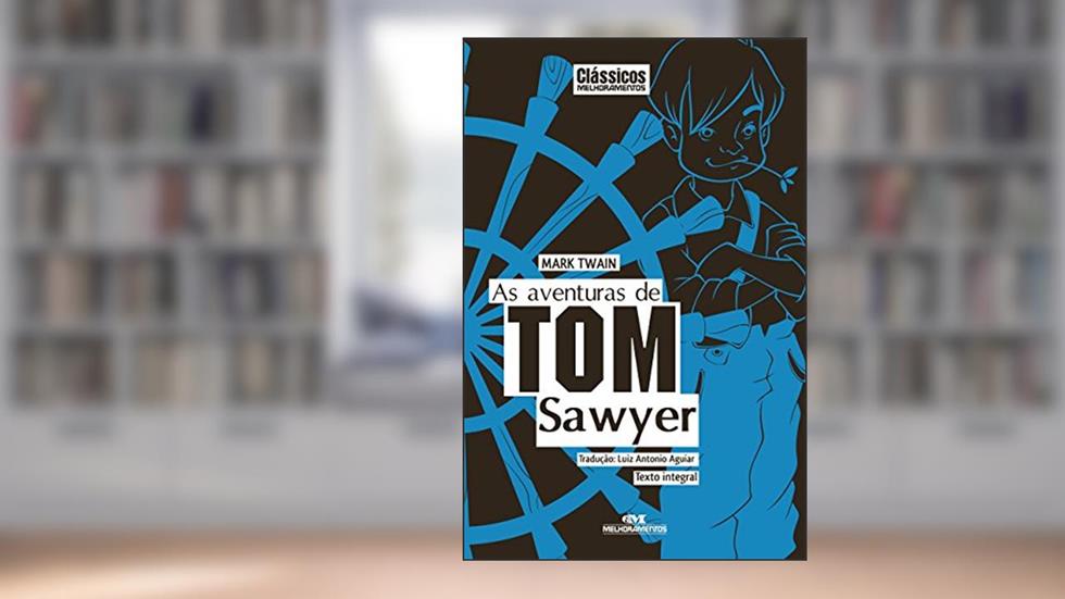 As aventuras de Tom Sawyer (Clássicos Melhoramentos), do autor Mark Twain