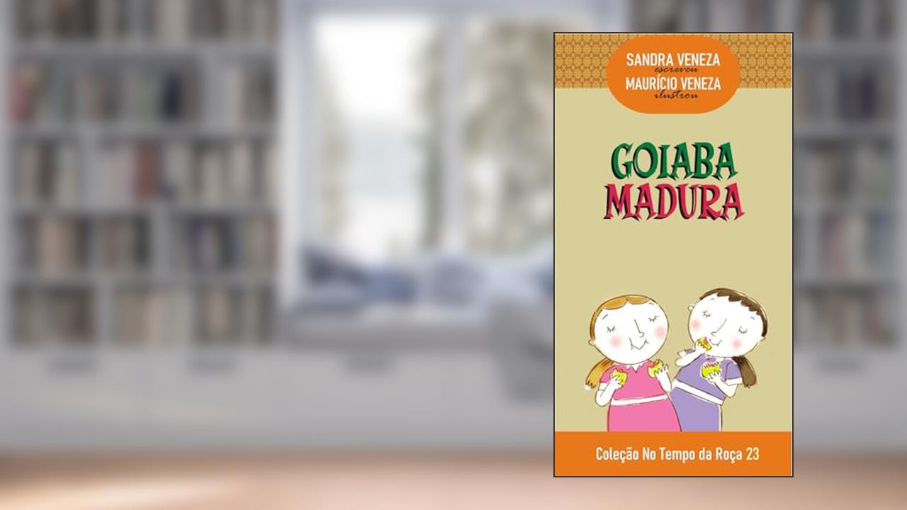 GOIABA MADURA : No Tempo da Roça - 23, do autor Sandra Veneza