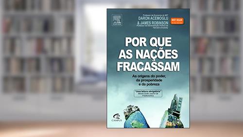 Capa de Por que as nações fracassam, do autor Daron Acemoglu; James Robinson